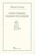 Todo Tiempo Pasado fue Mejor