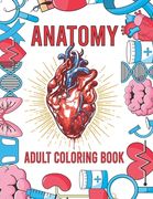 Anatomy Adult Coloring Book: Human Body Organs Coloring Book For Adults (Volume 1) (en Inglés)