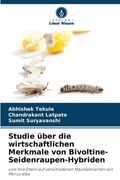 Studie über die wirtschaftlichen Merkmale von Bivoltine-Seidenraupen-Hybriden (en Alemán)
