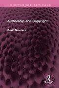 Authorship and Copyright (Routledge Revivals) (en Inglés)