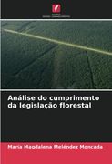 Análise do Cumprimento da Legislação Florestal