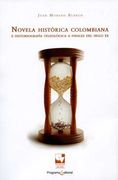 Novela Histórica Colombiana e Historiografía Teleológica a Finales del Siglo XX (in Spanish)
