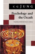 Psychology and the Occult: (From Vols. 1, 8, 18 Collected Works) (Jung Extracts) 