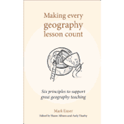 Making Every Geography Lesson Count: Six Principles to Support Great Geography Teaching (Making Every Lesson Count Series) (en Inglés)
