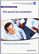Plan General de Contabilidad. Certificado de profesionalidad Actividades de gestión administrativa. Familia Profesional Administración y gestión