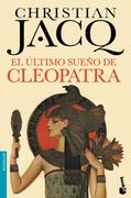 El Último Sueño de Cleopatra - Christian Jacq - Booket