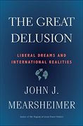 The Great Delusion: Liberal Dreams and International Realities (Henry l. Stimson Letures) (en Inglés)