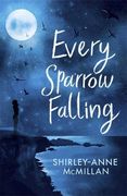 Every Sparrow Falling (en Inglés)