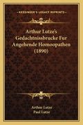 Arthur Lutze's Gedachtnissbrucke Fur Angehende Homoopathen (1890) (en Alemán)