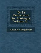 De La Démocratie En Amérique, Volume 3... (en Francés)