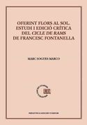 Oferint Flors al Sol: Estudi i Edició Crítica del Cicle de Rams de Francesc Fontanella: 97 (Biblioteca Sanchis Guarner) (en Valenciano)