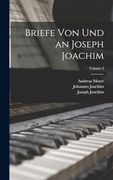 Briefe von und an Joseph Joachim; Volume 2 (en Alemán)