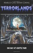 One Day at Genetic Park: Terrorlands: Volume 2