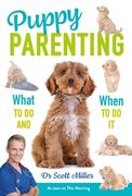 Puppy Parenting: What to Do and When to Do It (en Inglés)