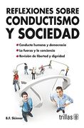 Reflexiones Sobre Conductismo y Sociedad