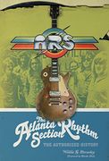 The Atlanta Rhythm Section: The Authorized History (en Inglés)