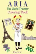ARIA The World Traveler Coloring Book: France (en Inglés)