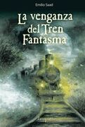 La Venganza del Tren Fantasma (in Spanish)