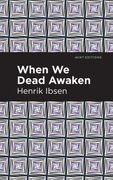 When we Dead Awaken (Mint Editions) (en Inglés)