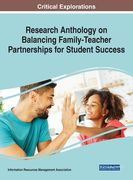Research Anthology on Balancing Family-Teacher Partnerships for Student Success (en Inglés)