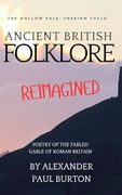 Ancient British Folklore Reimagined: The Hollow Vale: Poetry of the Fabled Gable of Roman Britain (The Tharion Cycle: Memory is the Last Magic. Silence is the First Language. ) (en Inglés)