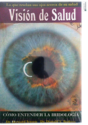 VISIÓN DE SALUD: COMO ENTENDER LA IRIDOLOGÍA