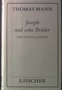Joseph und Seine Brüder; Teil: 2. , der Junge Joseph: Roman. (in German)