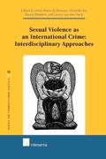 Sexual Violence as an International Crime: Interdisciplinary Approaches