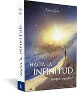 Hacia la Infinitud (Autobiografía) (in Spanish)