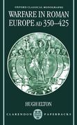 Warfare in Roman Europe, ad 350-425 (Oxford Classical Monographs) 