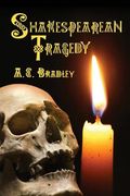 Shakespearean Tragedy: Lectures on Hamlet, Othello, King Lear, Macbeth (en Inglés)
