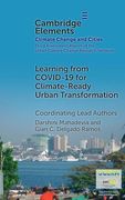 Learning From Covid-19 for Climate-Ready Urban Transformation (Elements in Climate Change and Cities) (en Inglés)