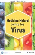 Medicina Natural contra los Virus: Método para amplificar la inmunidad y la regeneración celular naturalmente y resistir las infecciones