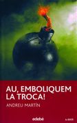 Au, Emboliquem la Troca! (in Spanish)