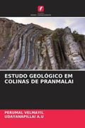 Estudo Geológico em Colinas de Pranmalai