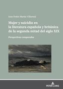 Mujer y Suicidio en la Literatura Española y Británica de la Segunda Mitad del Siglo xix (in Spanish)
