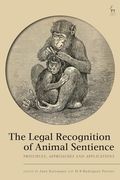 The Legal Recognition of Animal Sentience: Principles, Approaches and Applications (en Inglés)