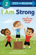 I am Strong: A Positive Power Story (Step Into Reading) (en Inglés)