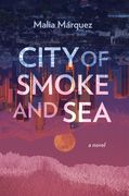 City of Smoke and Sea (en Inglés)