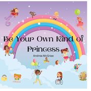 Be Your Own Kind of Princess