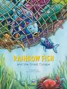 Rainbow Fish and the Great Escape (en Inglés)
