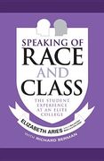 Speaking of Race and Class: The Student Experience at an Elite College (en Inglés)