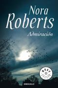 Admiración - Nora Roberts - Debolsillo