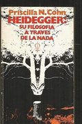 Heidegger, su Filosofía a Través de la Nada