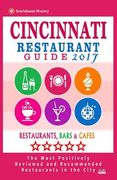 Cincinnati Restaurant Guide 2017: Best Rated Restaurants in Cincinnati, Ohio - 500 Restaurants, Bars and Cafés recommended for Visitors, 2017 (en Inglés)