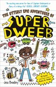 The Utterly Epic Adventures of Super Dweeb. 3 Books in 1 with Exclusive Content (en Inglés)