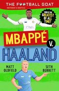 The Football Goat: Mbappé v. Haaland: Who is the Greatest of all Time? (en Inglés)