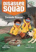 Tornado Rescue: A Branches Book (Disaster Squad #4) (en Inglés)