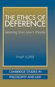 The Ethics of Deference Hardback: Learning From Law's Morals (Cambridge Studies in Philosophy and Law) 