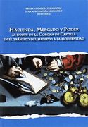 Hacienda, Mercado y Poder: Al Norte de la Corona de Castilla en el Tránsito del Medievo a la Modernidad